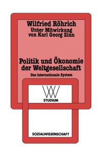 Book Cover for Politik Und Ökonomie Der Weltgesellschaft by Wilfried Röhrich