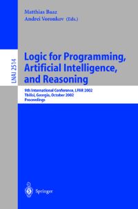 Book Cover for Logic for Programming, Artificial Intelligence, and Reasoning by LPAR Conference, Matthias Baaz, Andrei Voronkov