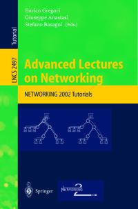 Book Cover for Advanced Lectures on Networking by International IFIPTC6 Networking Conference, Enrico Gregori, Giuseppe Anastasi, Stefano Basagni