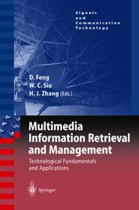 Book Cover for Multimedia Information Retrieval and Management by David Dagan Feng, WanChi Siu, HongJiang Zhang