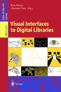 Book Cover for Visual Interfaces to Digital Libraries by Katy Börner, Chaomei Chen