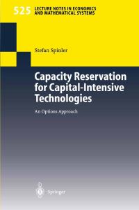 Book Cover for Capacity Reservation for Capital-Intensive Technologies by Stefan Spinler