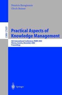 Book Cover for Practical Aspects of Knowledge Management by PAKM 2002 Conference, Ulrich Reimer, D Karagiannis