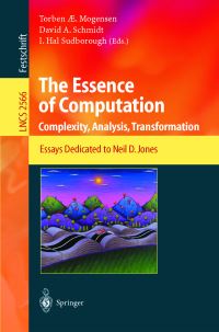 Book Cover for The Essence of Computation by Neil D Jones, Torben Æ Mogensen, David A Schmidt, Hal Sudborough