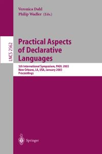 Book Cover for Practical Aspects of Declarative Languages by PADL 2003 Conference, Veronica Dahl, Philip Wadler