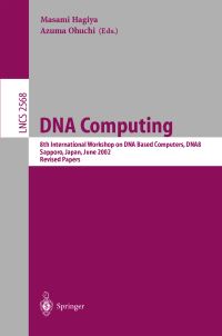 Book Cover for DNA Computing by International Workshop on DNABased Computers, Masami Hagiya, Azuma Ohuchi