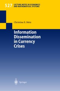 Book Cover for Information Dissemination in Currency Crises by Christina Evelies Metz