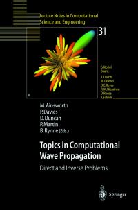 Book Cover for Topics in Computational Wave Propagation by Mark Ainsworth, LMS Durham Symposium on Computational Methods for Wave Propagation in Direct Scattering