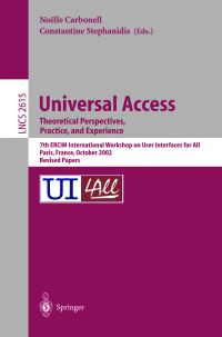 Book Cover for Universal Access by ERCIM International Workshop on User Interfaces for All, Noëlle Carbonell, Constantine Stephanidis, European Research Consortium for Informatics and Mathematics