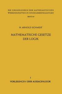 Book Cover for Mathematische Gesetze Der Logik I by H Arnold Schmidt