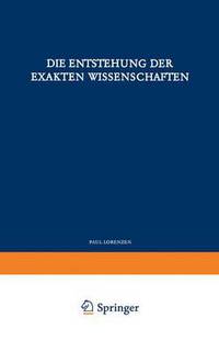 Book Cover for Die Entstehung Der Exakten Wissenschaften by P Lorenzen