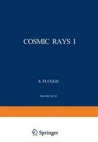 Book Cover for Cosmic Rays I / Kosmische Strahlung I by S Flügge