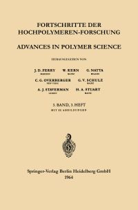 Book Cover for Advances in Polymer Science / Fortschritte Der Hochpolymeren-Forschung by Prof Dr J D Ferry, Prof Dr W Kern, Prof Dr G Natta, Prof Dr C G Overberger, Prof Dr G V Schulz, Prof Dr A J Staverman, Prof Dr H A Stuart