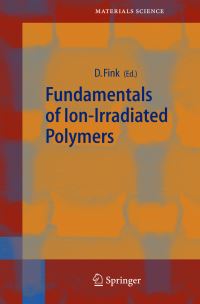 Book Cover for Fundamentals of Ion-Irradiated Polymers by D Fink