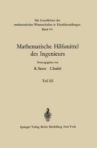 Book Cover for Mathematische Hilfsmittel Des Ingenieurs by Tatomir P Angelitch, G Aumann, Friedrich Wilhelm Bauer, R Bulirsch, H P Künzi, H Rutishauser, K Samelson, Robert Sauer, Josef Stoer
