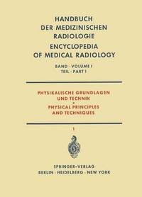 Book Cover for Physikalische Grundlagen Und Technik Teil 1 / Physical Principles and Techniques Part 1 by L Ackermann, A Bouwers, C Carlsson, K Dümmling, U Goering, O Haxel, R Krebs, S Ledin, K Lidén, L Lorentzon, G A Magni, H Mergler, F W Spiers, H Schleussner, M P Visser, F Wachsmann, E S Wasser, E Ziel