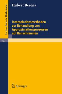 Book Cover for Interpolationsmethoden Zur Behandlung Von Approximationsprozessen Auf Banachräumen by Hubert Berens