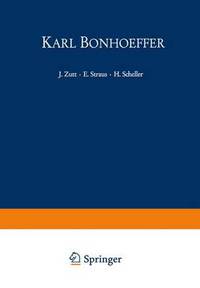 Book Cover for Karl Bonhoeffer by G Zeller, Jürg Zutt, E Straus, H Scheller