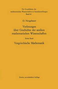 Book Cover for Vorlesungen Uber Geschichte Der Antiken Mathematischen Wissenschaften by Otto Neugebauer