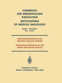 Book Cover for Rontgendiagnostik Des Herzens Und Der Gefasse Teil 1 / Roentgen Diagnosis of the Heart and Blood Vessels Part 1 by Johannes Emmrich, Ulrich Gleichmann, Helmut Gremmel, Franz GrosseBrockhoff, Richard Haubrich, Karl Heckmann, Hanshorst Löhr, Franz Loogen, Karl Musshoff, Luigi Oliva, K Reindell, H Roskamm, Wolfgang S