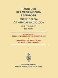 Book Cover for Allgemeine Strahlentherapeutische Methodik / Methods and Procedures of Radiation Therapy by Gunther Barth, G Fletcher, Walther Gahlen, Siegfried Kallert, Walter Kern, Robert Loevinger, Dietrich Ringleb, Kurt Rödel, Werner Teschendorf, Heinz Vieten, Felix Wachsmann