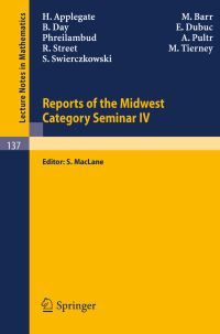 Book Cover for Reports of the Midwest Category Seminar IV by H Applegate, M Barr, E Day, E Dubuc, Phreilambud, A Pultr, R Street, M Tierney, S Swierczkowski