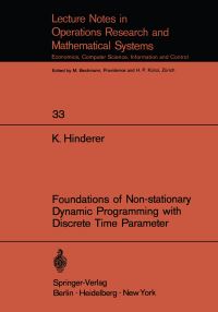 Book Cover for Foundations of Non-Stationary Dynamic Programming With Discrete Time Parameter by K Hinderer