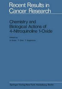 Book Cover for Chemistry and Biological Actions of 4-Nitroquinoline 1-Oxide by H Endo, T Ono, T Sugimura