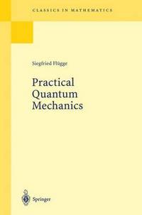 Book Cover for Practical Quantum Mechanics by Siegfried Flügge