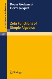 Book Cover for Zeta Functions of Simple Algebras by Roger Godement, Herve Jacquet