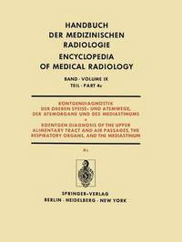 Book Cover for Rontgendiagnostik Der Oberen Speise- Und Atemwege, Der Atemorgane Und Des Mediastinums Teil 4C / Roentgendiagnosis of the Upper Alimentary Tract and Air Passages, the Respiratory Organs, and the Media by Werner Schulze