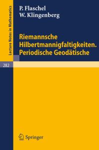 Book Cover for Riemannsche Hilbertmannigfaltigkeiten. Periodische Geodätische by P Flaschel, W Klingenberg