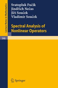 Book Cover for Spectral Analysis of Nonlinear Operators by S Fucik, J Necas, J Soucek, V Soucek