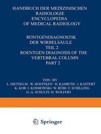 Book Cover for Rontgendiagnostik Der Wirbelsaule / Roentgen Diagnosis of the Vertebral Column by L Diethelm, W Hoeffken, H Kamieth, J Kastert, K Kob, J Kosmowski, W Rübe, F Schilling, G A Schulte, H Wolfers, L Diethelm