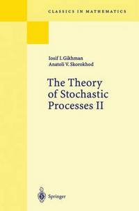 Book Cover for The Theory of Stochastic Processes II by II Gikhman, AV Skorokhod