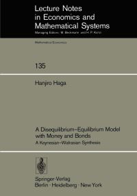 Book Cover for A Disequilibrium-Equilibrium Model With Money and Bonds by H Haga