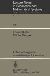 Book Cover for Entscheidungen Bei Unvollständiger Information by E Kofler, G Menges