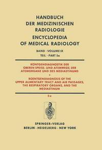 Book Cover for Rontgendiagnostik Der Oberen Speise- Und Atemwege, Der Atemorgane Und Des Mediastinums Teil 5A / Roentgendiagnosis of the Upper Alimentary Tract and Air Passages, the Respiratory Organs, and the Media by H Behrend, H Blaha, M Loew, W Schermuly, V Schneider