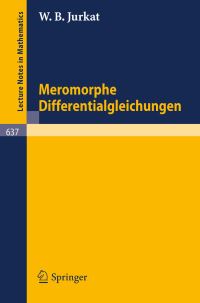 Book Cover for Meromorphe Differentialgleichungen by WB Jurkat