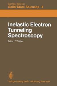 Book Cover for Inelastic Electron Tunneling Spectroscopy by T. Wolfram