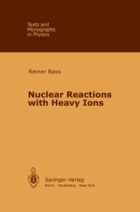 Book Cover for Nuclear Reactions With Heavy Ions by R Bass