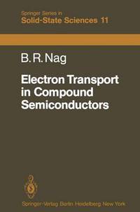 Book Cover for Electron Transport in Compound Semiconductors by B.R. Nag