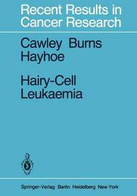 Book Cover for Hairy-Cell Leukaemia by J C Cawley, G F Burns