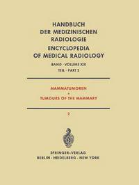 Book Cover for Mammatumoren / Tumours of the Mammary by R Amalric, V Barth, KW Brunner, FCH Chu, O Fischedick, HJ Frischbier, W Hellriegel, W Hinkelbein, J Huys, S Kaae, F de Laender, Hv Lieven, R Monteyne, K Prechtel, A de Schryver, JM Spitalier, JM Vaeth