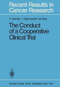 Book Cover for The Conduct of a Cooperative Clinical Trial by K E Stanley, Jan Stjernsward, M Isley