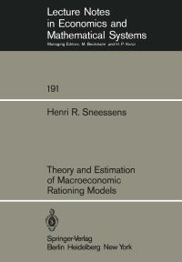Book Cover for Theory and Estimation of Macroeconomic Rationing Models by HR Sneessens