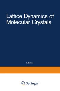 Book Cover for Lattice Dynamics of Molecular Crystals by S Califano, V Schettino, N Neto