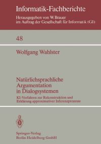 Book Cover for Natürlichsprachliche Argumentation in Dialogsystemen Subreihe Künstliche Intelligenz by W Wahlster