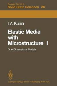 Book Cover for Elastic Media With Microstructure I by I. A. Kunin