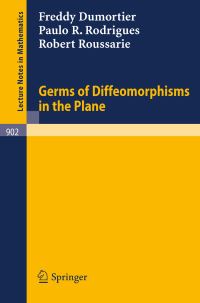 Book Cover for Germs of Diffeomorphisms in the Plane by F Dumortier, P R Rodrigues, R Roussarie